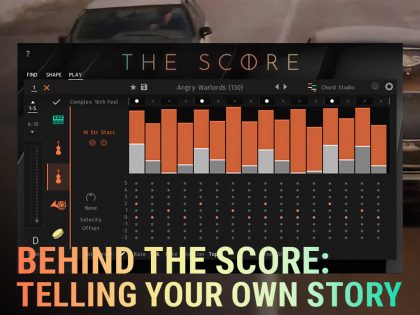 BEHIND THE SCORE: TELLING YOUR OWN STORY