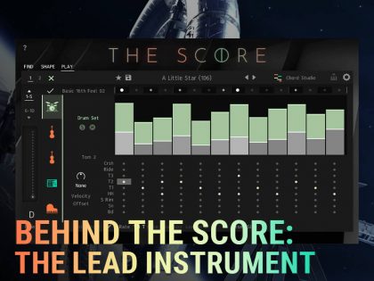 BEHIND THE SCORE: THE LEAD INSTRUMENT