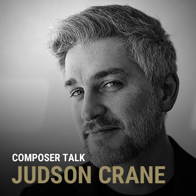 SONU_ComposerTalk_JudsonCrane_Blog-Hero