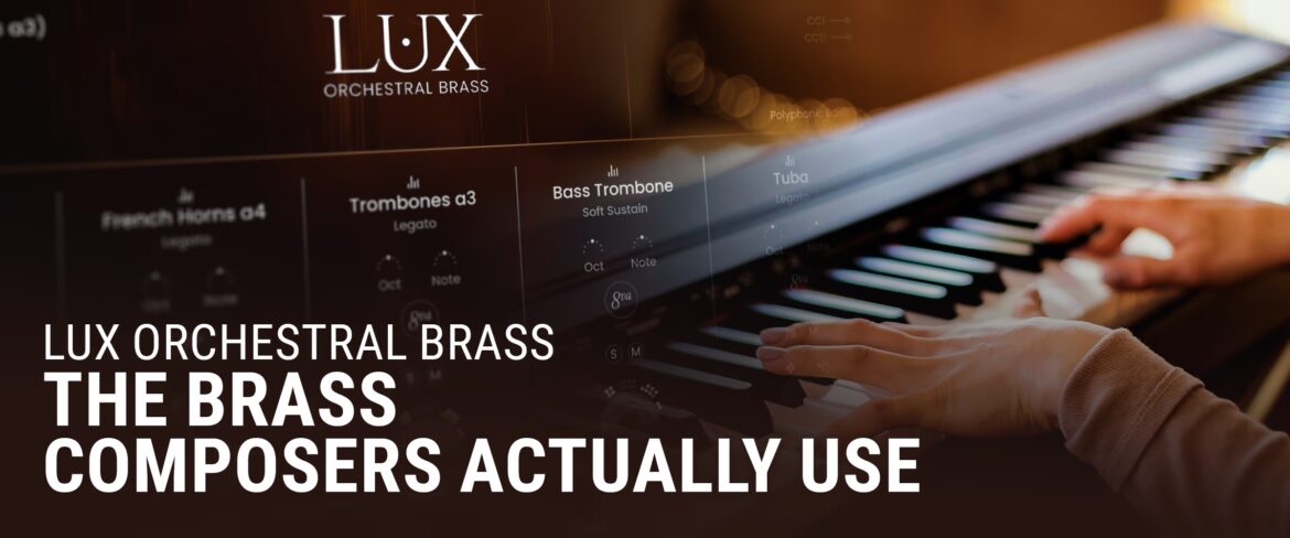SONU_LuxOB_Blog_TheBrassComposersActuallyUse_Hero_2400x1000